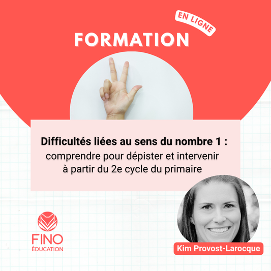 Difficultés liées au sens du nombre 1 : comprendre pour dépister et intervenir à partir du 2e cycle du primaire