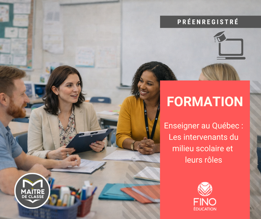 Enseigner au Québec : Les intervenants du milieu scolaire et leurs rôles