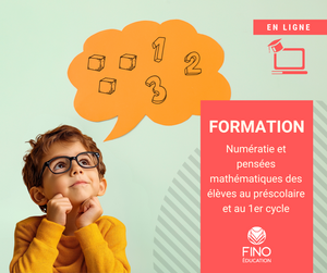 Numératie et pensées mathématiques des élèves au préscolaire et au 1er cycle