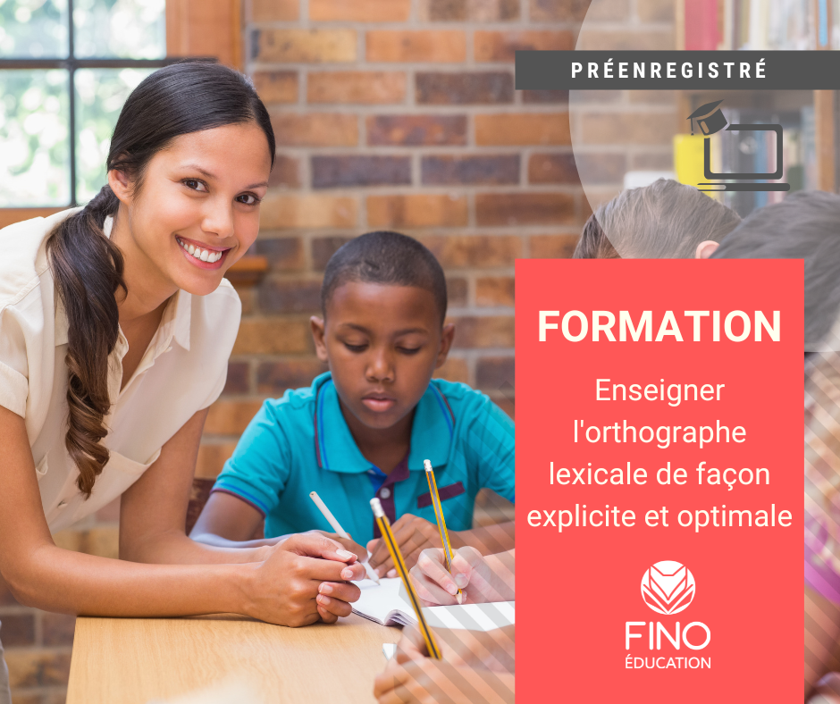 Enseigner l'orthographe lexicale de façon explicite et optimale