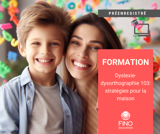 Dyslexie-dysorthographie 103 : Stratégies pour la maison
