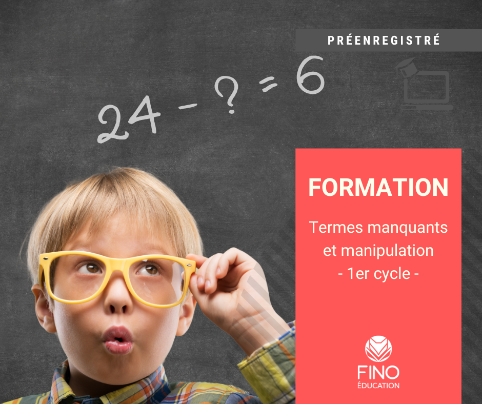 Termes manquants et manipulation - 1er cycle