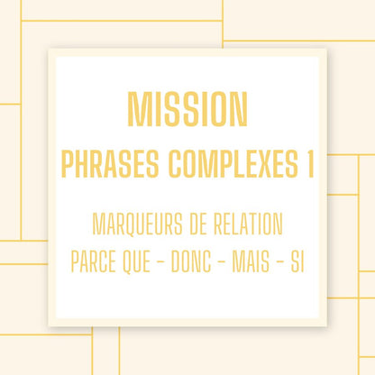 Mission phrases complexes 1