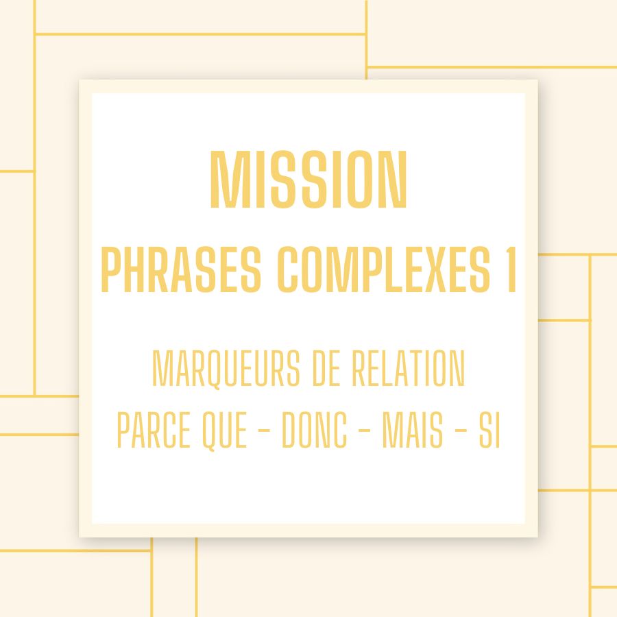 Mission phrases complexes 1