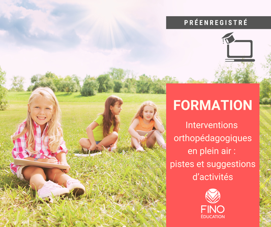Interventions orthopédagogiques en plein air : pistes et suggestions d'activités