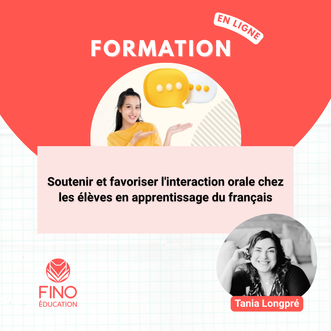 Soutenir et favoriser l'interaction orale chez les élèves en apprentissage du français