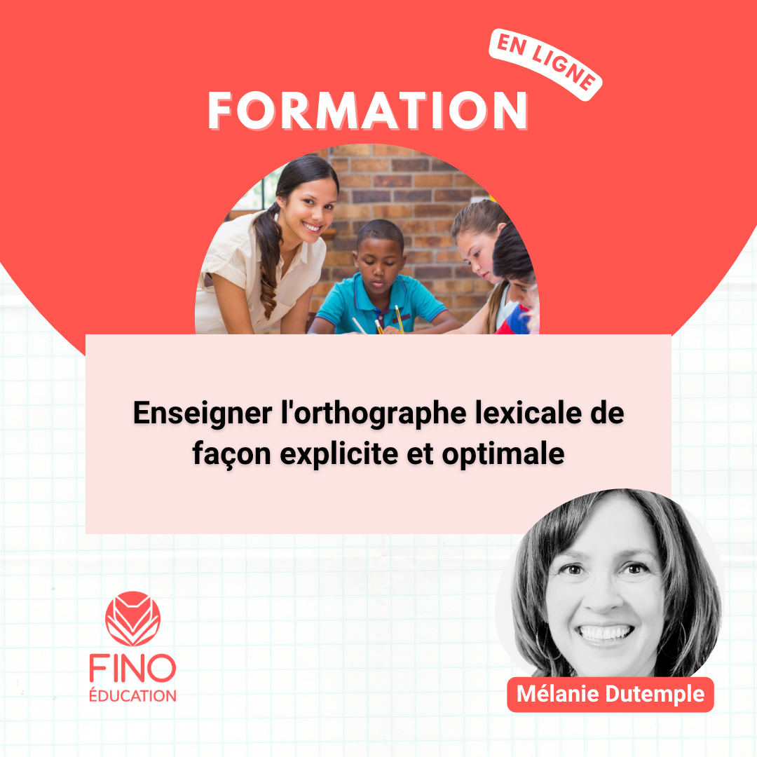 Enseigner l'orthographe lexicale de façon explicite et optimale