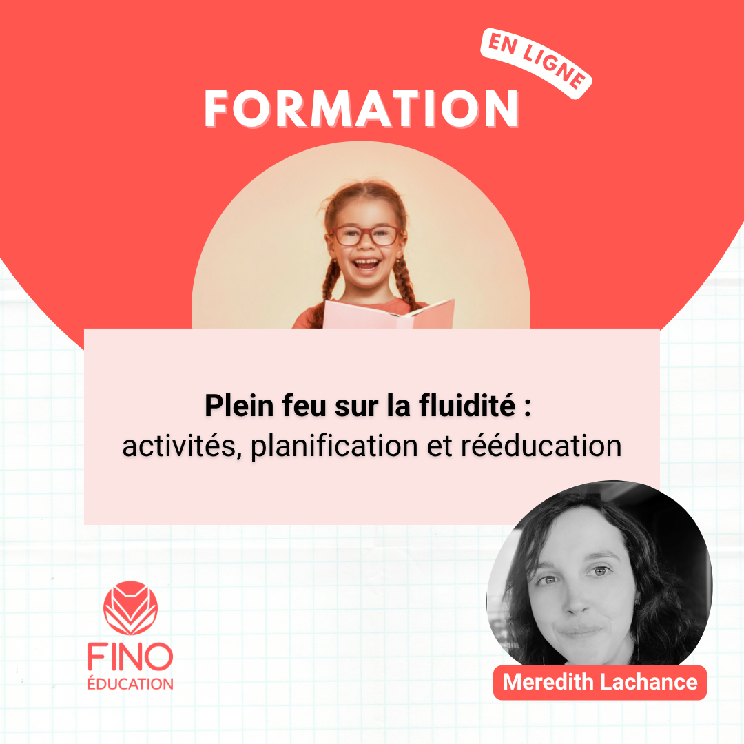 Plein feu sur la fluidité : activités, planification et rééducation