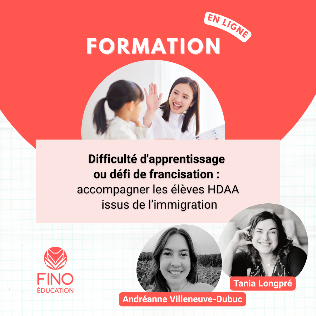 Difficulté d'apprentissage ou défi de francisation : accompagner les élèves HDAA issus de l’immigration