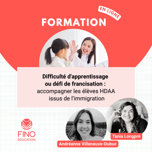 Difficulté d'apprentissage ou défi de francisation : accompagner les élèves HDAA issus de l’immigration