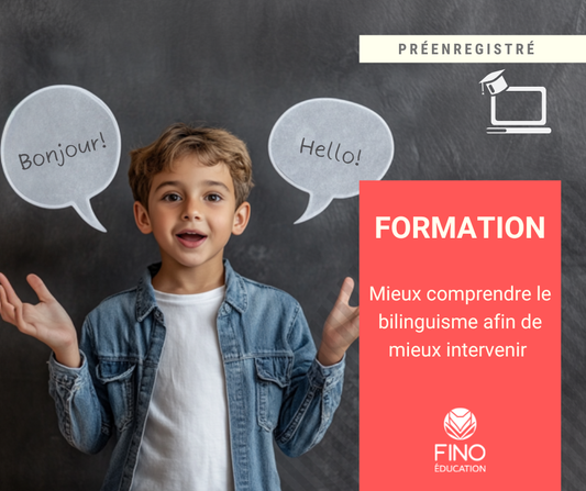 Mieux comprendre le bilinguisme afin de mieux intervenir