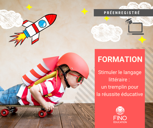 Stimuler le langage littéraire : un tremplin vers la réussite éducative