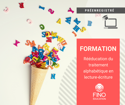 Rééducation du traitement alphabétique en lecture-écriture