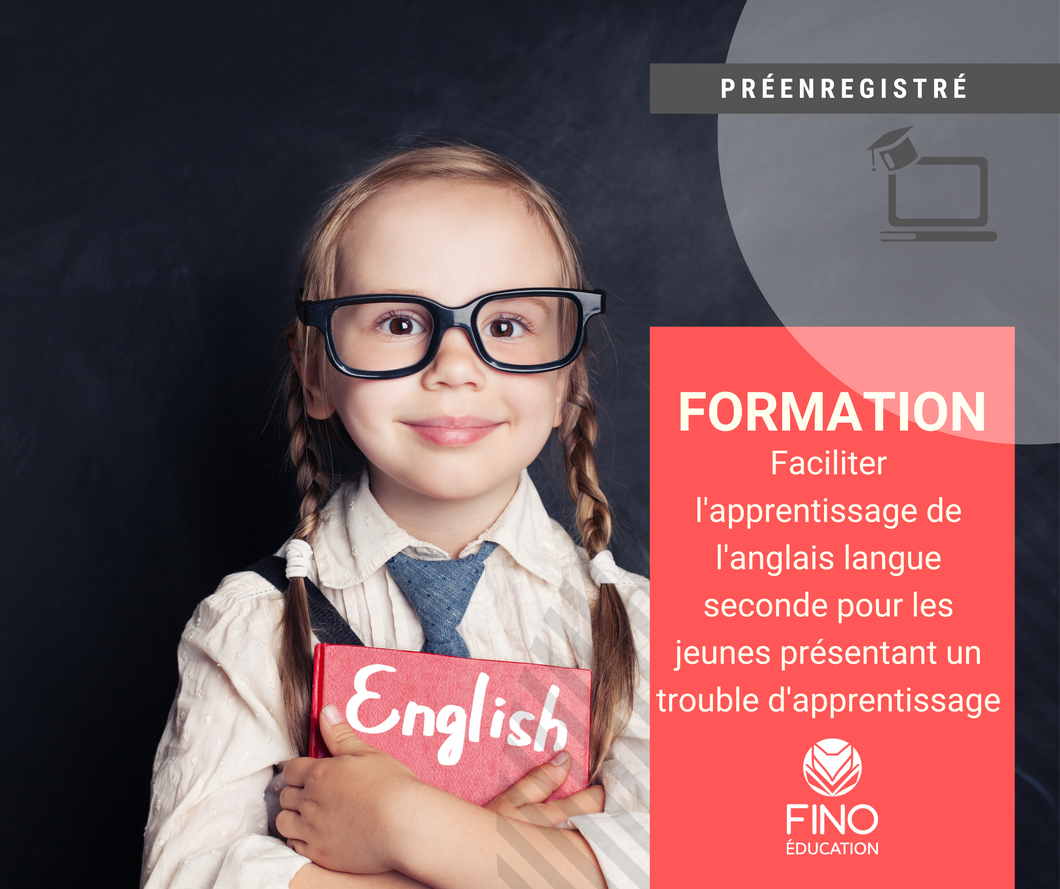 Faciliter l'apprentissage de l'anglais langue seconde pour les jeunes présentant un trouble d'apprentissage (préenregistré)