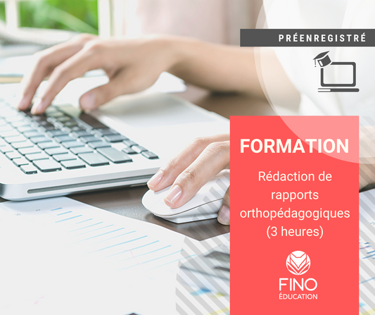 Rédaction de rapports d'évaluation orthopédagogique