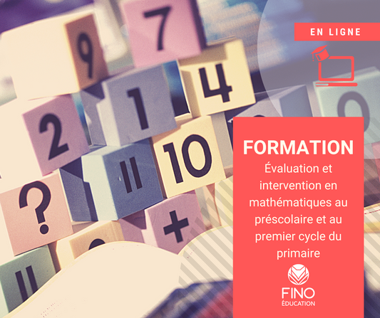Évaluation et intervention en mathématiques au préscolaire et au premier cycle du primaire
